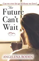 Budúcnosť nemôže čakať - Future Can't Wait