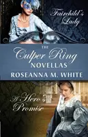 Novely o Culperovom prsteni: Fairchildova dáma a Hrdinský sľub - The Culper Ring Novellas: Fairchild's Lady and A Hero's Promise