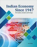 Indické hospodárstvo od roku 1947: Popis, analýza a kritika - Indian Economy Since 1947: Description, Analysis and Critique