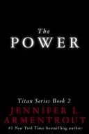 Moc - Séria Titan, kniha 2 - Power - The Titan Series Book 2