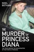 Vražda princeznej Diany: Vražda princeznej Diany: Pravda o vražde princeznej ľudu - The Murder of Princess Diana: The Truth Behind the Assassination of the People's Princess