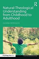 Prirodzenoteologické chápanie od detstva po dospelosť - Natural-Theological Understanding from Childhood to Adulthood