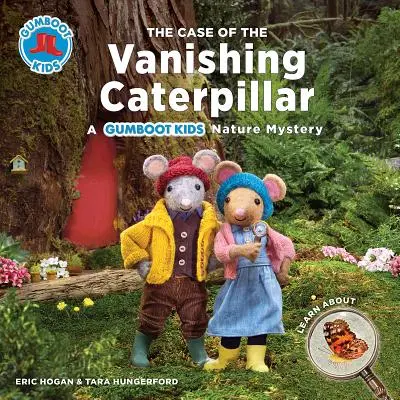 Prípad miznúcej húsenice: Záhada prírody pre deti z Gumboot Kids - The Case of the Vanishing Caterpillar: A Gumboot Kids Nature Mystery