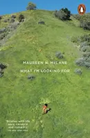 Čo hľadám - Vybrané básne 2005-2017 - What I'm Looking For - Selected Poems 2005-2017