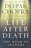 Život po smrti - Kniha odpovedí - Life After Death - The Book of Answers