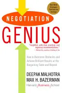 Génius vyjednávania: Ako prekonať prekážky a dosiahnuť skvelé výsledky pri vyjednávaní a mimo neho - Negotiation Genius: How to Overcome Obstacles and Achieve Brilliant Results at the Bargaining Table and Beyond