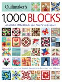 Quiltmaker's 1,000 Blocks (Tisíc blokov quiltmakera): Zbierka quiltových blokov od najlepších súčasných dizajnérov - Quiltmaker's 1,000 Blocks: A Collection of Quilt Blocks from Today's Top Designers