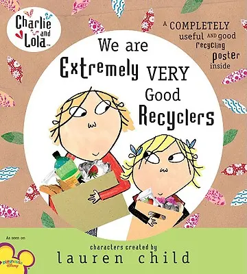 Charlie a Lola: Sme mimoriadne dobrí recyklátori - Charlie and Lola: We Are Extremely Very Good Recyclers