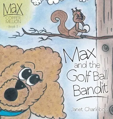 Max a zlodej golfových loptičiek - Max and the Golf Ball Bandit
