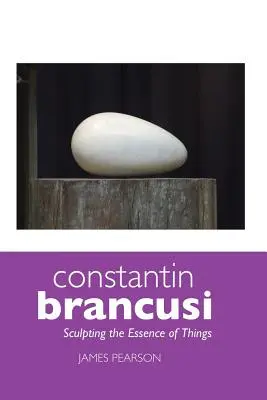 Constantin Brancusi: Sochárstvo podstaty vecí - Constantin Brancusi: Sculpting the Essence of Things
