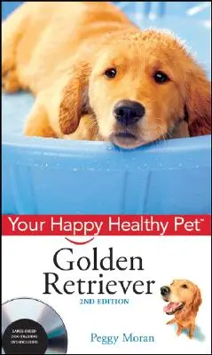Zlatý retriever: Váš šťastný a zdravý domáci miláčik [s DVD] - Golden Retriever: Your Happy Healthy Pet [With DVD]