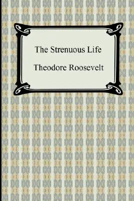 Náročný život - The Strenuous Life