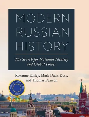 Moderné ruské dejiny: Hľadanie národnej identity a globálnej moci - Modern Russian History: The Search for National Identity and Global Power