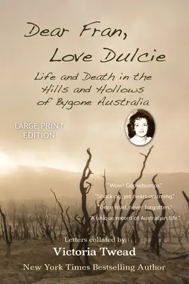 Drahá Fran, miluj Dulcie - VEĽKÝ TLAČ: Život a smrť v kopcoch a dutinách dávnej Austrálie - Dear Fran, Love Dulcie - LARGE PRINT: Life and Death in the Hills and Hollows of Bygone Australia