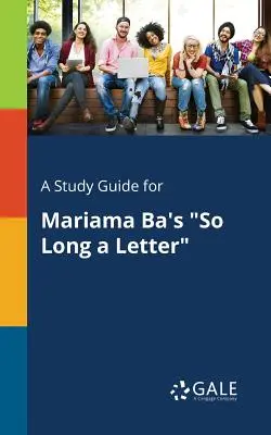 Sprievodca štúdiom k románu Mariama Ba Tak dlhý list - A Study Guide for Mariama Ba's So Long a Letter