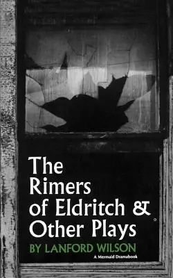 The Rimers of Eldritch: A iné hry - The Rimers of Eldritch: And Other Plays