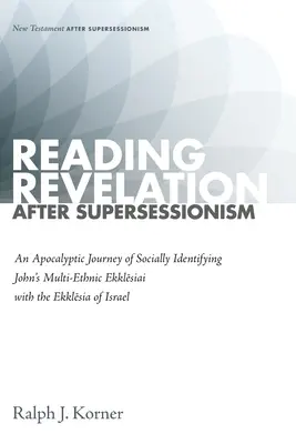 Čítanie zjavenia po supersesionizme - Reading Revelation After Supersessionism