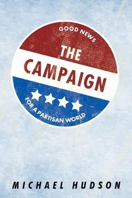Kampaň: Dobré správy pre partizánsky svet - The Campaign: Good News for a Partisan World