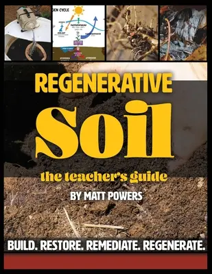 Regeneratívna pôda - príručka pre učiteľa - Regenerative Soil - The Teacher's Guide