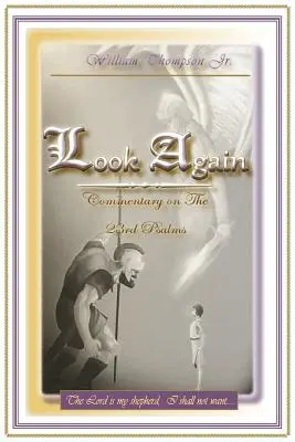 Pozrite sa znova: Komentár k 23. žalmu - Look Again: Commentary on the 23rd Psalm