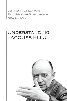Pochopenie Jacquesa Ellula - Understanding Jacques Ellul