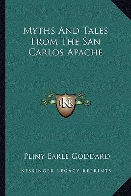 Mýty a príbehy Apačov zo San Carlos - Myths and Tales from the San Carlos Apache