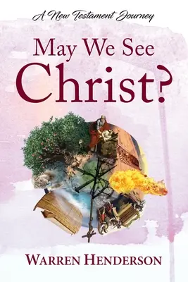 Môžeme vidieť Krista? - Novozákonná cesta - May We See Christ? - A New Testament Journey