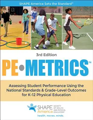 Pe metriky: Hodnotenie výkonov žiakov pomocou národných štandardov a výsledkov na úrovni ročníka pre telesnú výchovu K-12 - Pe Metrics: Assessing Student Performance Using the National Standards & Grade-Level Outcomes for K-12 Physical Education