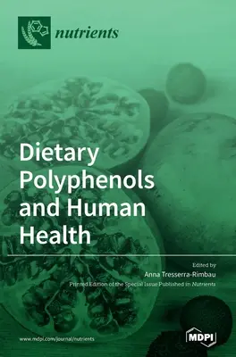 Polyfenoly v potrave a ľudské zdravie - Dietary Polyphenols and Human Health