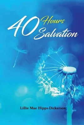 40 hodín spásy - 40 Hours Salvation