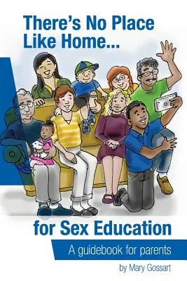 Nie je lepšie miesto ako domov... pre sexuálnu výchovu - There's No Place Like Home...for sex education