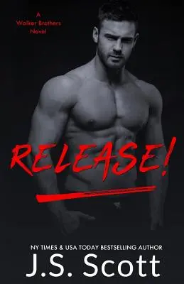 Vydanie! A Walker Brothers Novel - Release!: A Walker Brothers Novel