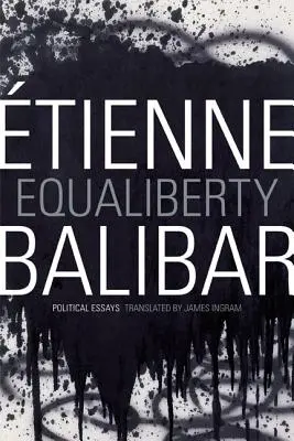 Equaliberty: Politické eseje - Equaliberty: Political Essays