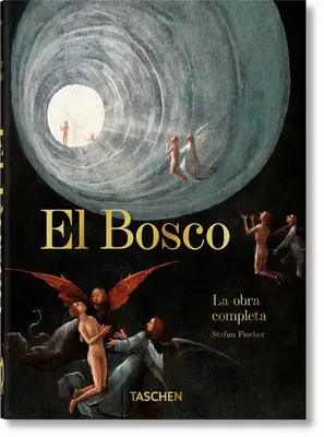 El Bosco. La Obra Completa. 40. vyd. - El Bosco. La Obra Completa. 40th Ed.