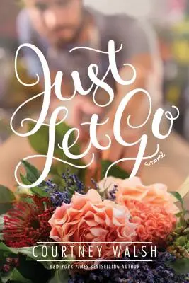 Len nechajte ísť - Just Let Go