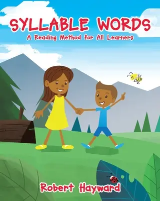 Slabičné slová: Metóda čítania pre všetkých žiakov - Syllable Words: A Reading Method for All Learners