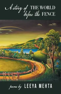 Príbeh sveta pred plotom - A Story of the World Before the Fence