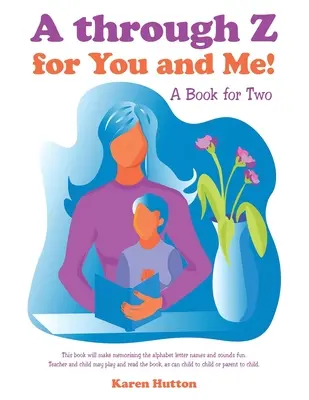 Od A po Z pre teba a pre mňa!: Kniha pre dvoch - A Through Z for You and Me!: A Book for Two