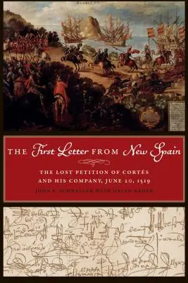 Prvý list z Nového Španielska: Stratená žiadosť Cortsa a jeho spoločnosti, 20. jún 1519 - The First Letter from New Spain: The Lost Petition of Corts and His Company, June 20, 1519