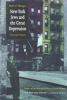 Newyorskí Židia a veľká hospodárska kríza: Neistý prísľub - New York Jews and Great Depression: Uncertain Promise
