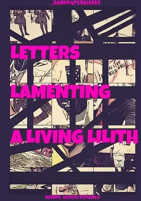 _sandpaperkisses: Listy oplakávajúce živú Lilith - _sandpaperkisses: Letters Lamenting a Living Lilith