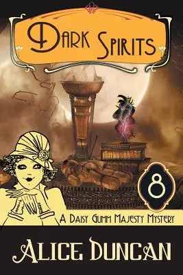 Temní duchovia (A Daisy Gumm Majesty Mystery, Book 8): Historická útulná záhada (8) - Dark Spirits (A Daisy Gumm Majesty Mystery, Book 8): Historical Cozy Mystery
