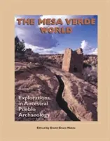 Svet Mesa Verde: Výskum archeológie predkov Puebla - The Mesa Verde World: Explorations in Ancestral Pueblo Archaeology