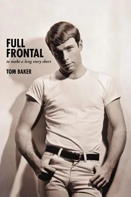 Full Frontal: Aby som skrátil dlhý príbeh - Full Frontal: To Make a Long Story Short