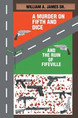 Vražda na Piatej a kockách a skaza Fifeville - A Murder on Fifth and Dice and the Ruin of Fifeville