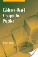 Chiropraktická prax založená na dôkazoch - Evidence-Based Chiropractic Practice