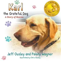 Vďačný pes Karl: Príbeh o záchrane - Karl the Grateful Dog: A Story of Rescue