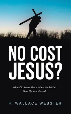 Žiadne náklady na Ježiša? - No Cost Jesus?