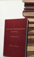 Nový pohľad na Pavla: Úvod: nová perspektíva na Pavla. - The New Perspective on Paul: An Introduction