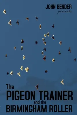 Tréner holubov a birminghamský valec - The Pigeon Trainer and the Birmingham Roller